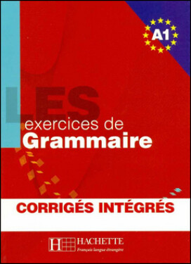 Les 500 Exercices de Grammaire A1:Livre + corrigés intégrés - Kolektiv autorů
