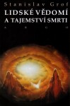 Lidské vědomí tajemství smrti
