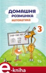 Domácí procvičování Matematika 3. ročník / ??????? ????u??? ?????????? 3. - Iva Nováková e-kniha