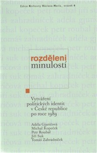 Rozděleni minulostí Michal Kopeček,