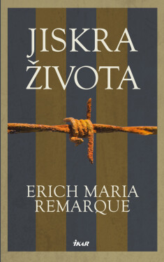 Jiskra života - Erich Maria Remarque