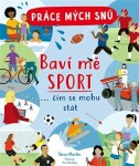 Práce mých snů: Baví mě sport Steve Martin