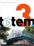 Totem 3 (B1) Livre de l´éleve + DVD-ROM + Manuel numérique éleve - Jean-Thierry Le Bougnec