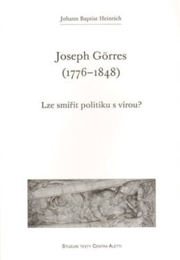 Joseph Görres (1776–1848) Johann Baptist Heinrich