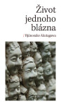 Život jednoho blázna - Rjúnosuke Akutagawa
