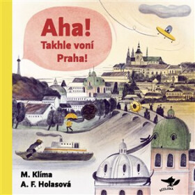 Aha! Takhle voní Praha! Aneta Františka Holasová