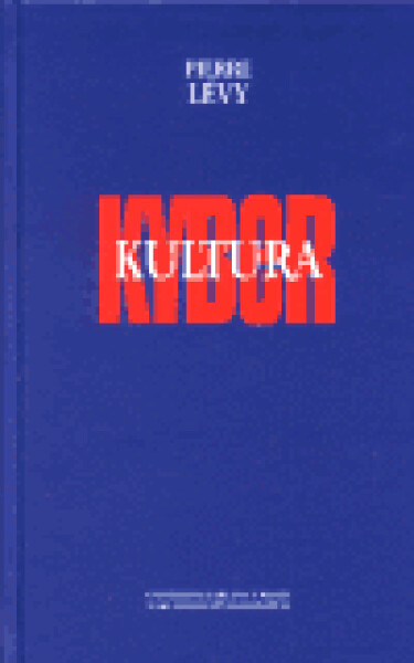 Kyberkultura (poškozená) - Pierre Lévy