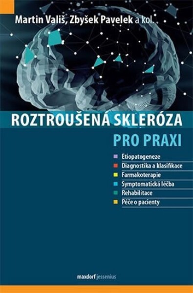 Roztroušená skleróza pro praxi Martin Vališ,