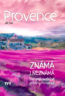 Provence známá neznámá