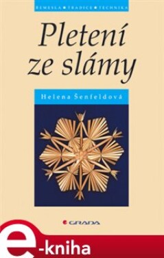 Pletení ze slámy - Helena Šenfeldová e-kniha