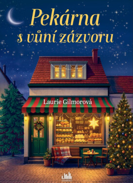 Pekárna s vůní zázvoru - Laurie Gilmore