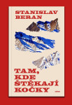 Tam, kde štěkají kočky - Stanislav Beran