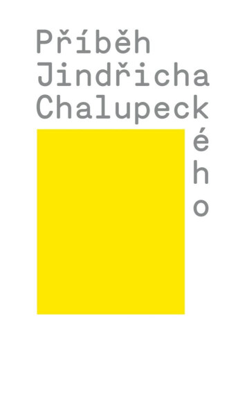 Příběh Jindřicha Chalupeckého Čechová Veronika
