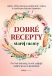 Dobré recepty starej mamy - Anna Lipovská