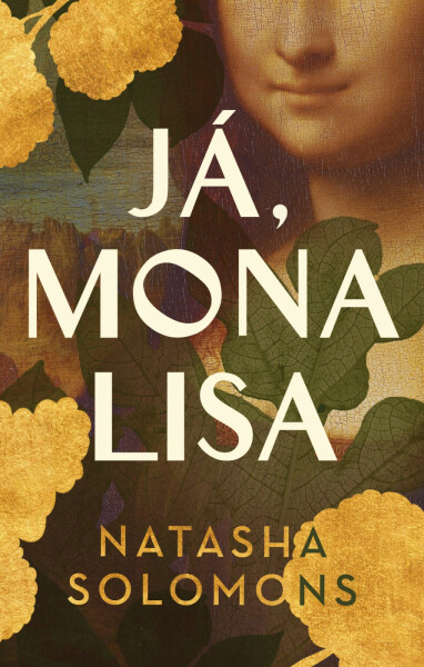 Já, MonaLisa - Natasha Solomons