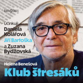Klub štresáků - Helena Benešová, Daniela Kolářová, Zuzana Bydžovská - audiokniha