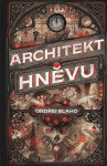 Architekt hněvu - Ondřej Blaho