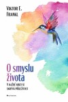 O smyslu života - Viktor E. Frankl - e-kniha