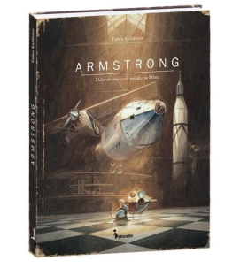 ARMSTRONG - Dobrodružná cesta myšáka na Měsíc - Torben Kuhlmann