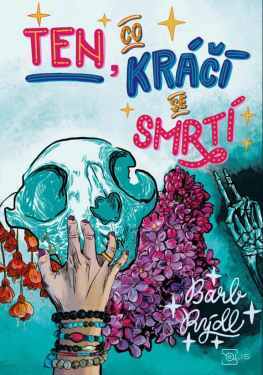 Ten, co kráčí se smrtí 2 - Barb Rýdl