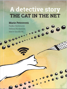 The cat in the net – A detective story - Radka Havlenová, Marie Petrovová