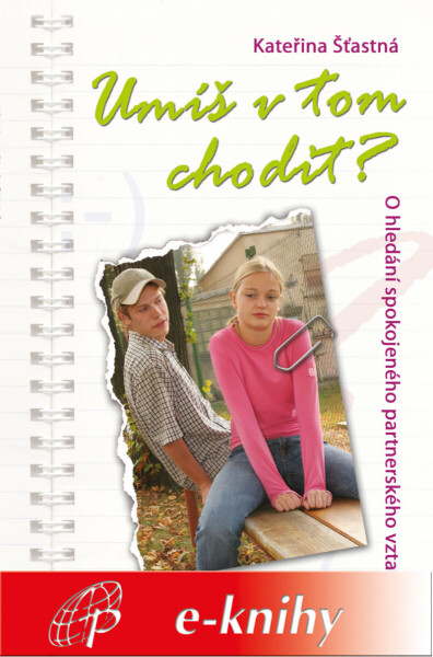 Umíš v tom chodit? - Kateřina Šťastná