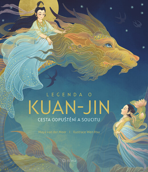 Legenda o Kuan-jin - Cesta odpuštění a soucitu - der Meer Maya van