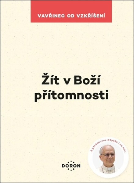 Žít v Boží přítomnosti - od Vzkříšení Vavřinec
