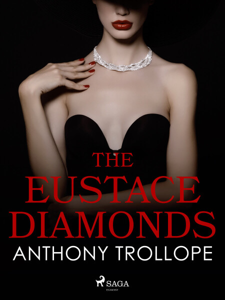 The Eustace Diamonds - Anthony Trollope