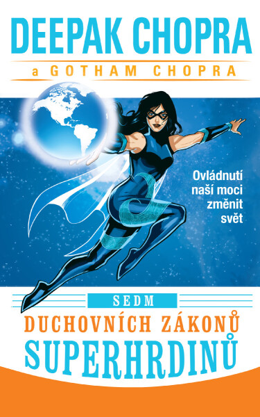 Sedm duchovních zákonů superhrdinů - Deepak Chopra