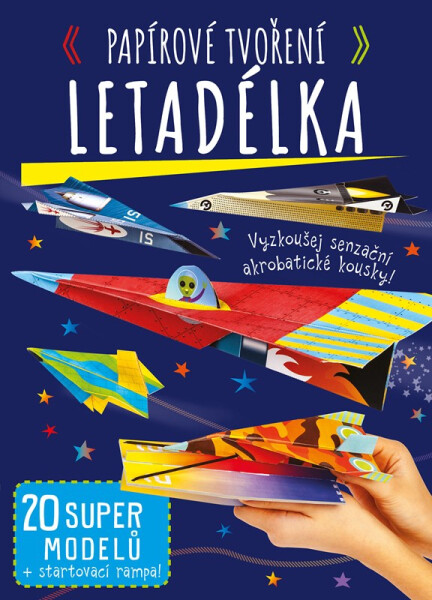 Papírové tvoření: Letadélka, 2. vydání - Kolektiv