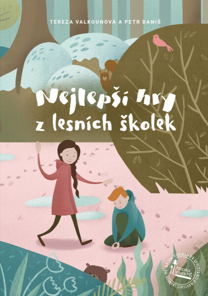 Nejlepší hry z lesních školek - Petr Daniš, Tereza Valkounová