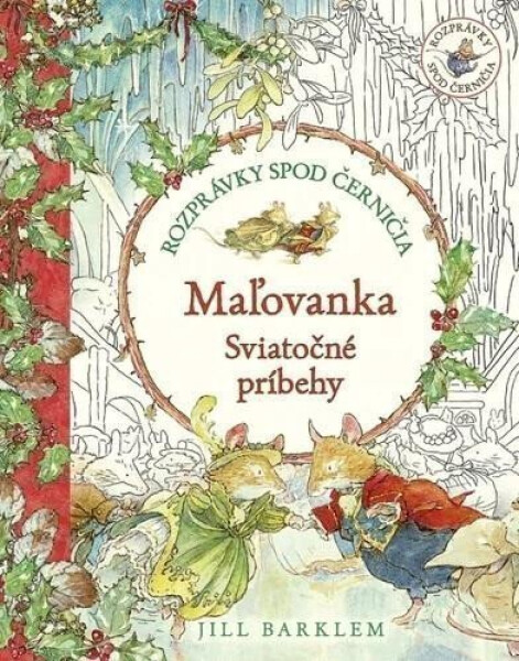 Rozprávky spod černičia: Maľovanka: Sviatočné príbehy (slovensky) - Jill Barklemová