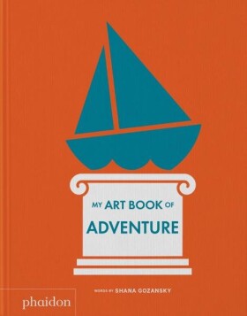 My Art Book of Adventure - Shana Gozansky