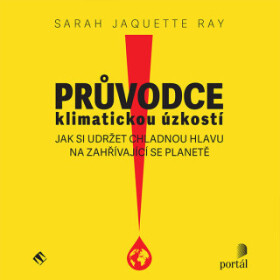 Průvodce klimatickou úzkostí - Sarah Jaquette Ray - audiokniha