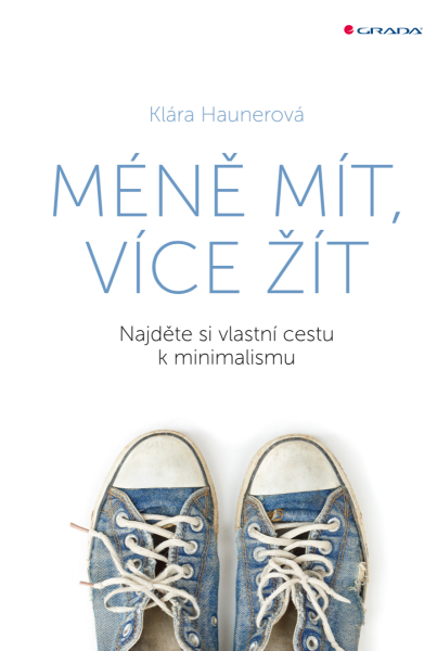 Méně mít, více žít - Klára Haunerová