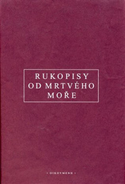 Rukopisy od Mrtvého moře (poškozená) - J. Segert
