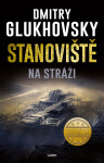 Stanoviště: Na stráži - Dmitry Glukhovsky