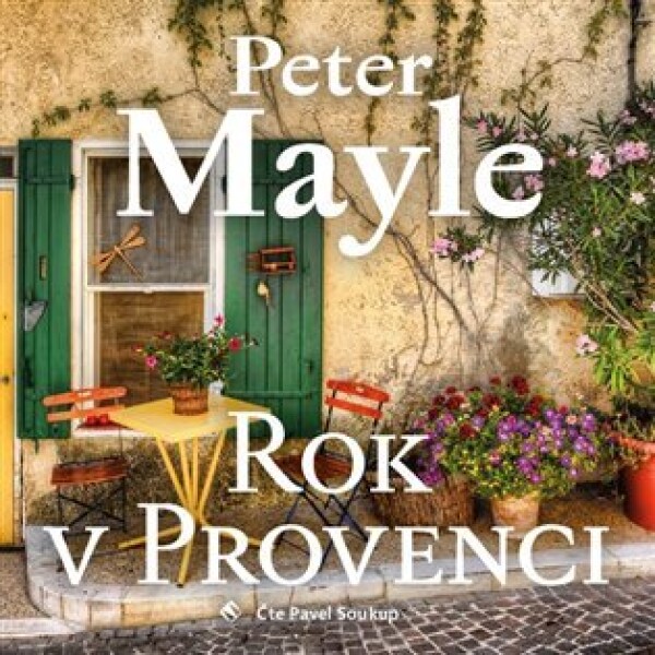 Rok v Provenci - CDmp3 (Čte Pavel Soukup) - Peter Mayle