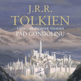 Pád Gondolinu - John Ronald Reuel Tolkien