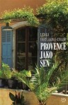 Provence jako sen Lenka Horňáková-Civade