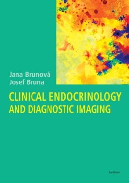 Clinical Endocrinology and Diagnostic Imaging - Jana Brunová, Josef Bruna - e-kniha