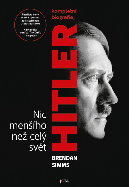 Hitler. Nic menšího než celý svět - Brendan Simms