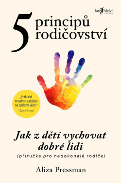 5 principů rodičovství - Aliza Pressman