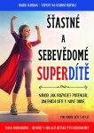 Šťastné sebevědomé superdítě Dana Burandová