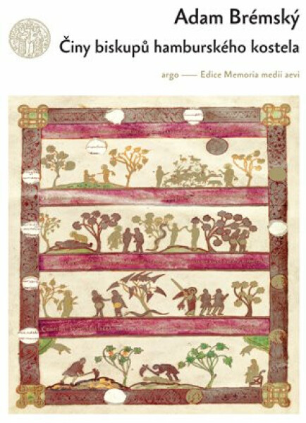 Činy biskupů hamburského kostela - Adam Brémský