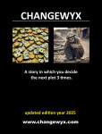 Changewyx. A story in which you decide the next plot 3 times. - Dempsey Novak