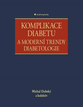 Komplikace diabetu a moderní trendy diabetologie - Michal Dubský