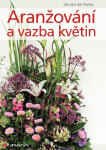 Aranžování a vazba květin - Jan van der Kamp