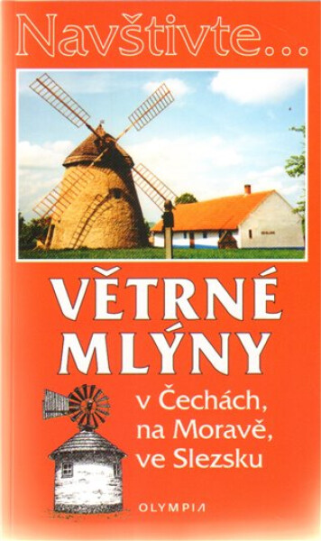 Větrné mlýny Čechách, na Moravě, ve Slezsku Hoňková